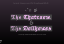 SomoS Arts präsentiert „The Chatroom & The Dollhouse“