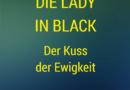 Die Lady in black – Der Kuss der Ewigkeit